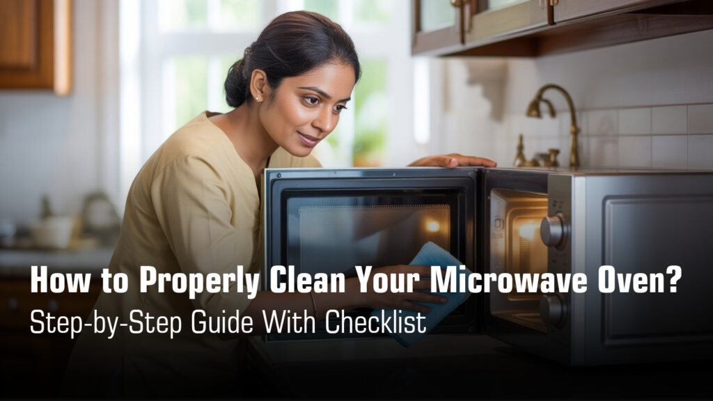 How to Properly Clean Your Microwave Oven